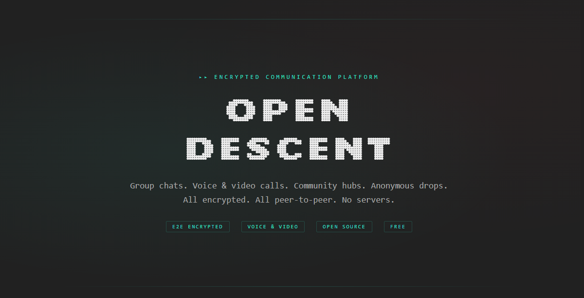 Show HN: OpenDescent, decentralised encrypted messenger, no servers, no accounts